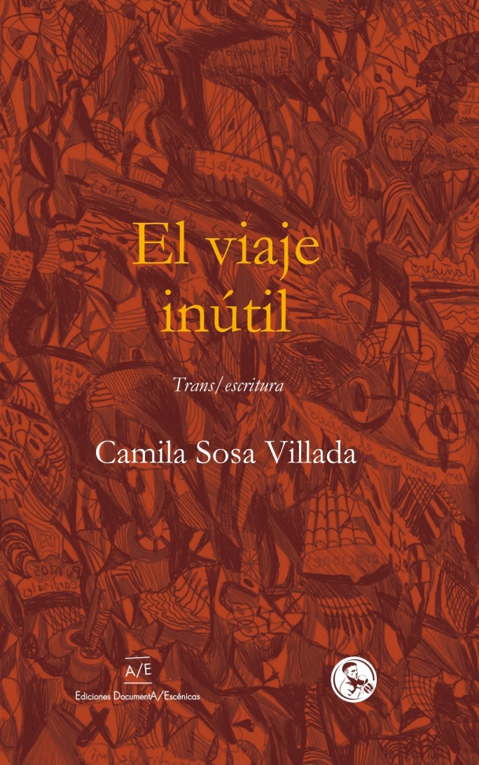 El viaje inútil : Trans / escritura