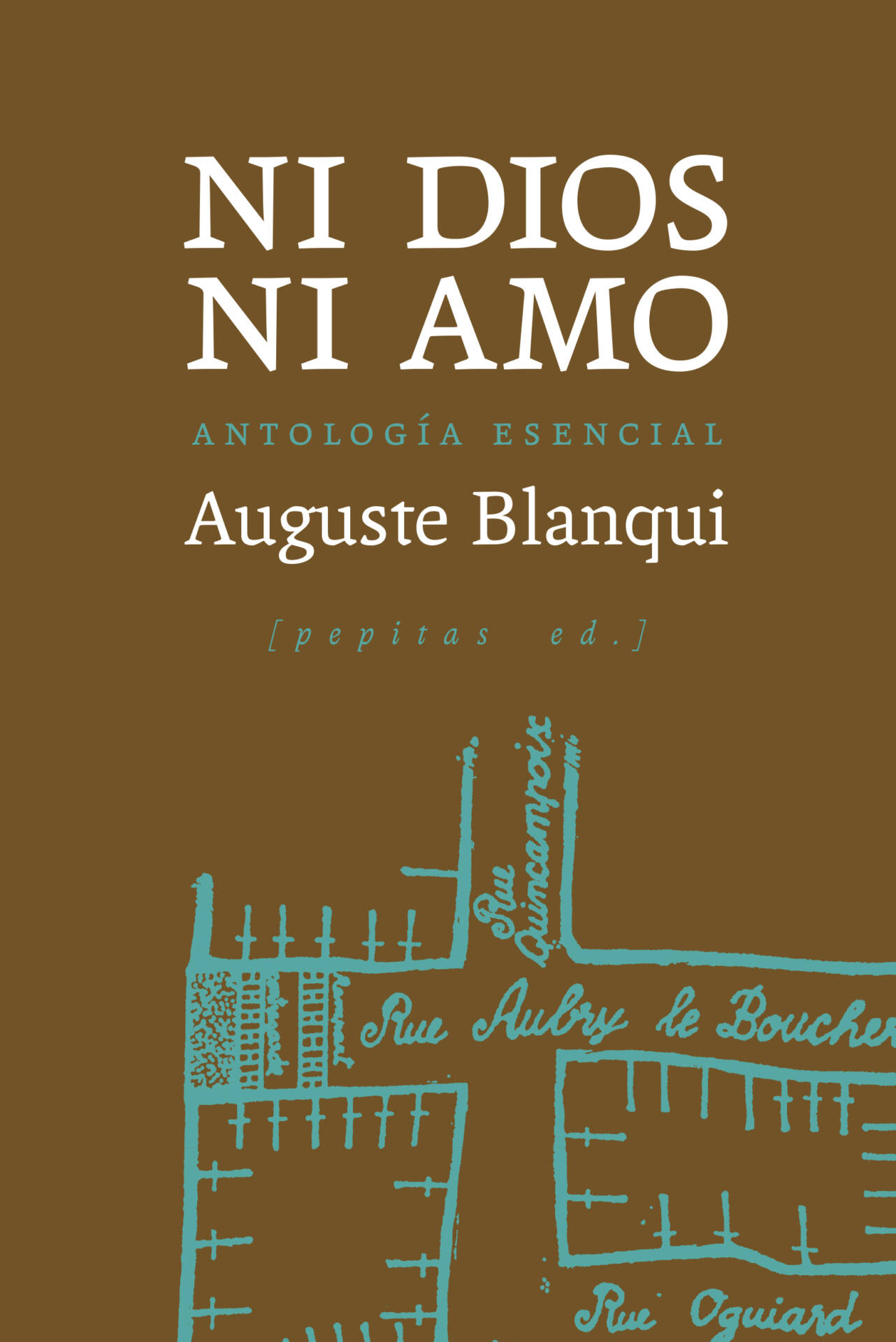 Ni dios, ni amo : Antología esencial