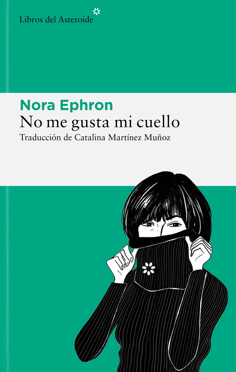 No me gusta mi cuello : y otras reflexiones sobre el hecho de ser mujer