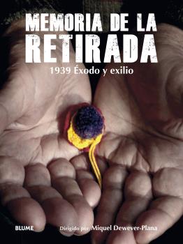 Memoria de la Retirada : 1939 Éxodo y exilio