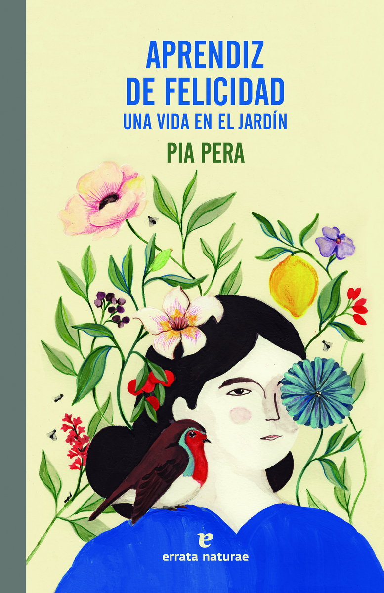 Aprendiz de felicidad : Una vida en el jardín