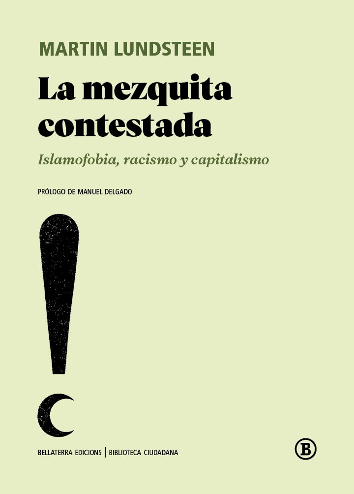 La mezquita contestada : Islamofobia, racismo y capitalismo