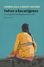 Volver a los orígenes : Una etnografía de la adopción transnacional