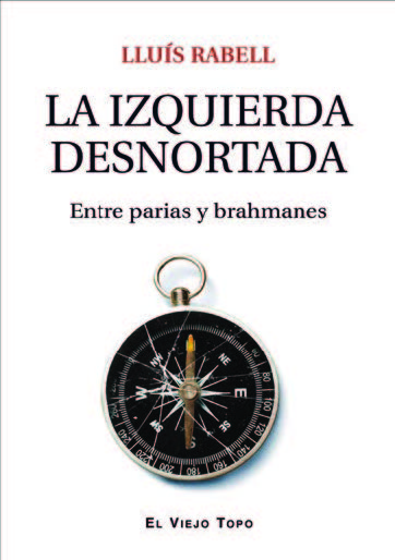 La izquierda desnortada : Entre parias y brahmanes
