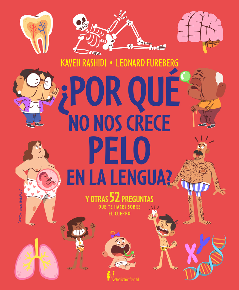 ¿Por qué no tenemos pelo en la lengua? : Y otras 52 preguntas que te haces sobre el cuerpo