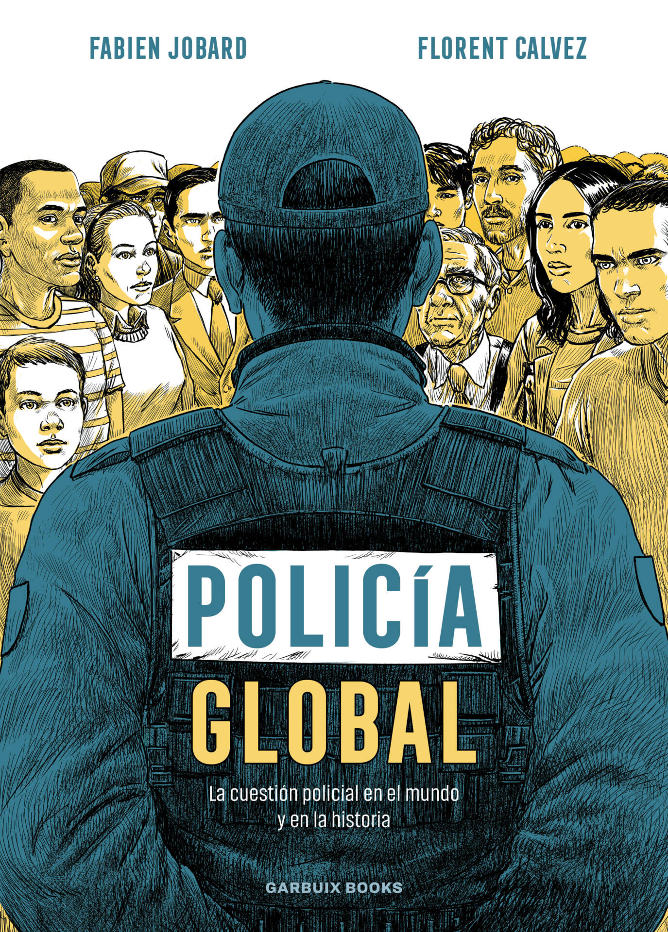 Policía global : La cuestión policial en el mundo y en la historia