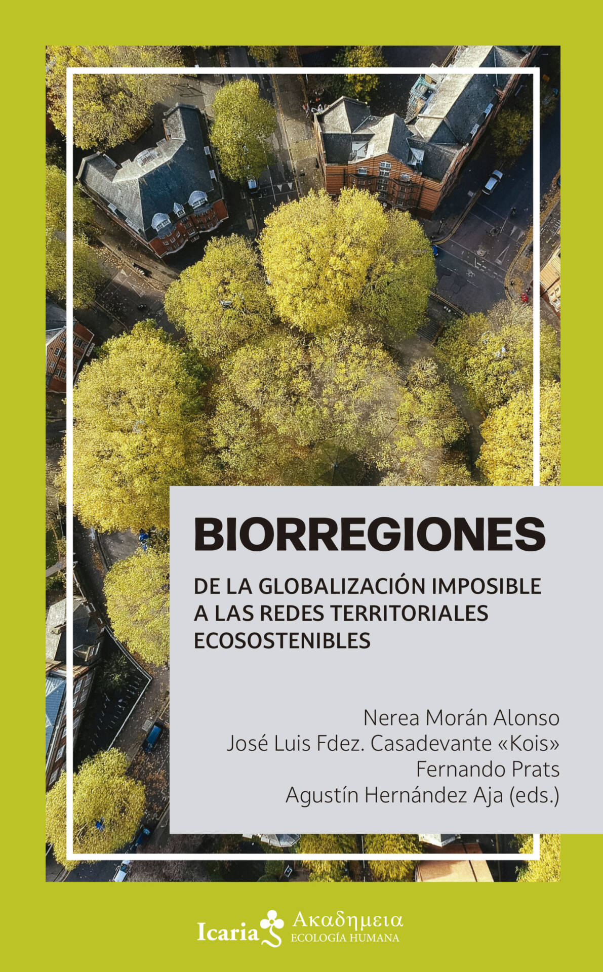 Biorregiones : De la globalización imposible a las redes territoriales ecosostenibles