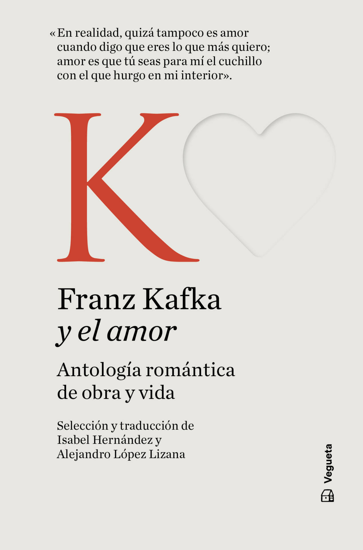 Franz Kafka y el amor : Antología romántica de obra y vida