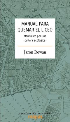 Manual para quemar el Liceo : Manifiesto por una cultura ecológica