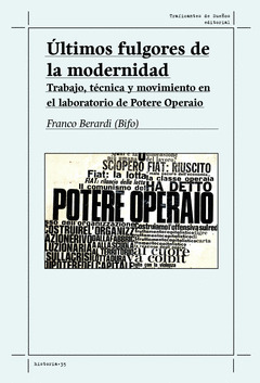 Últimos fulgores de la modernidad. : Trabajo, técnica y movimiento en el laboratorio de Potere Operaio
