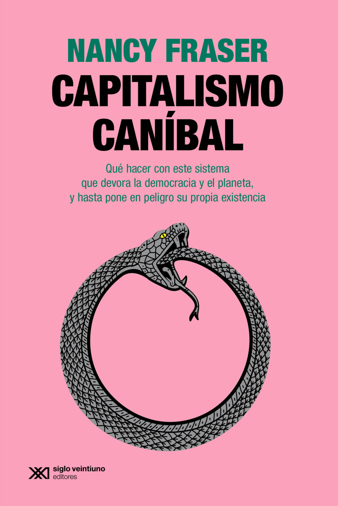 Capitalismo canibal : Qué hacer con este sistema que devora la democracia y el planeta, y hasta pone e