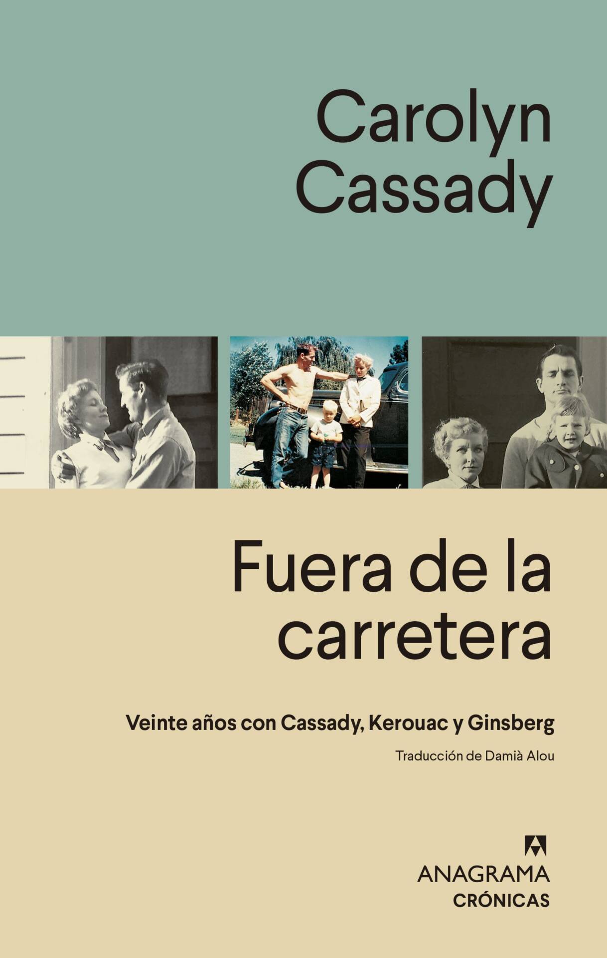 Fuera de la carretera : Veinte años con Kerouac, Cassady y Ginsberg