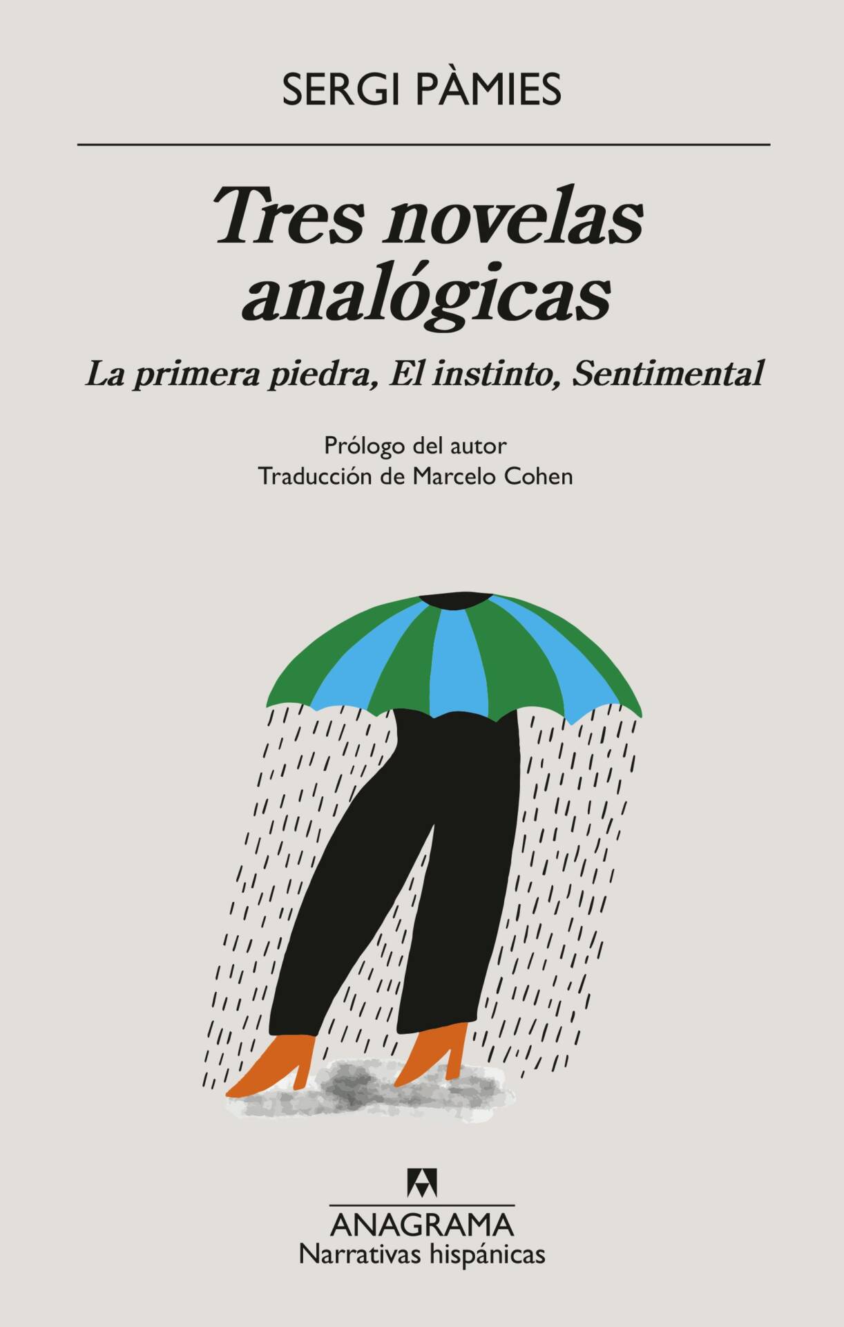 Tres novelas analógicas : La primera piedra, El instinto, Sentimental