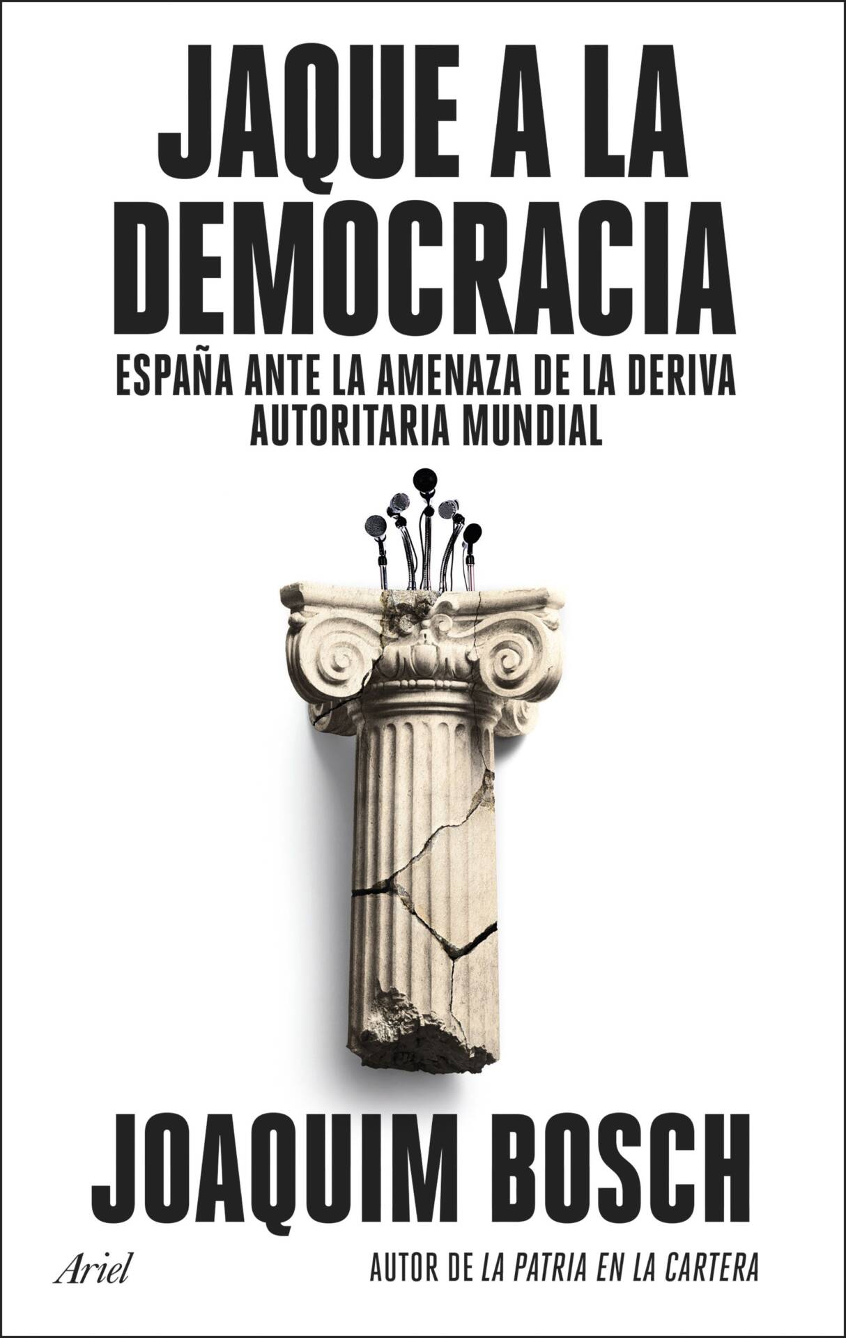 Jaque a la democracia : España ante la amenaza de la deriva autoritaria mundial