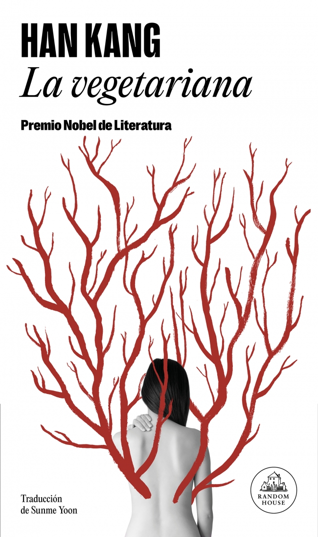 La vegetariana : Premio Nobel de Literatura 2024