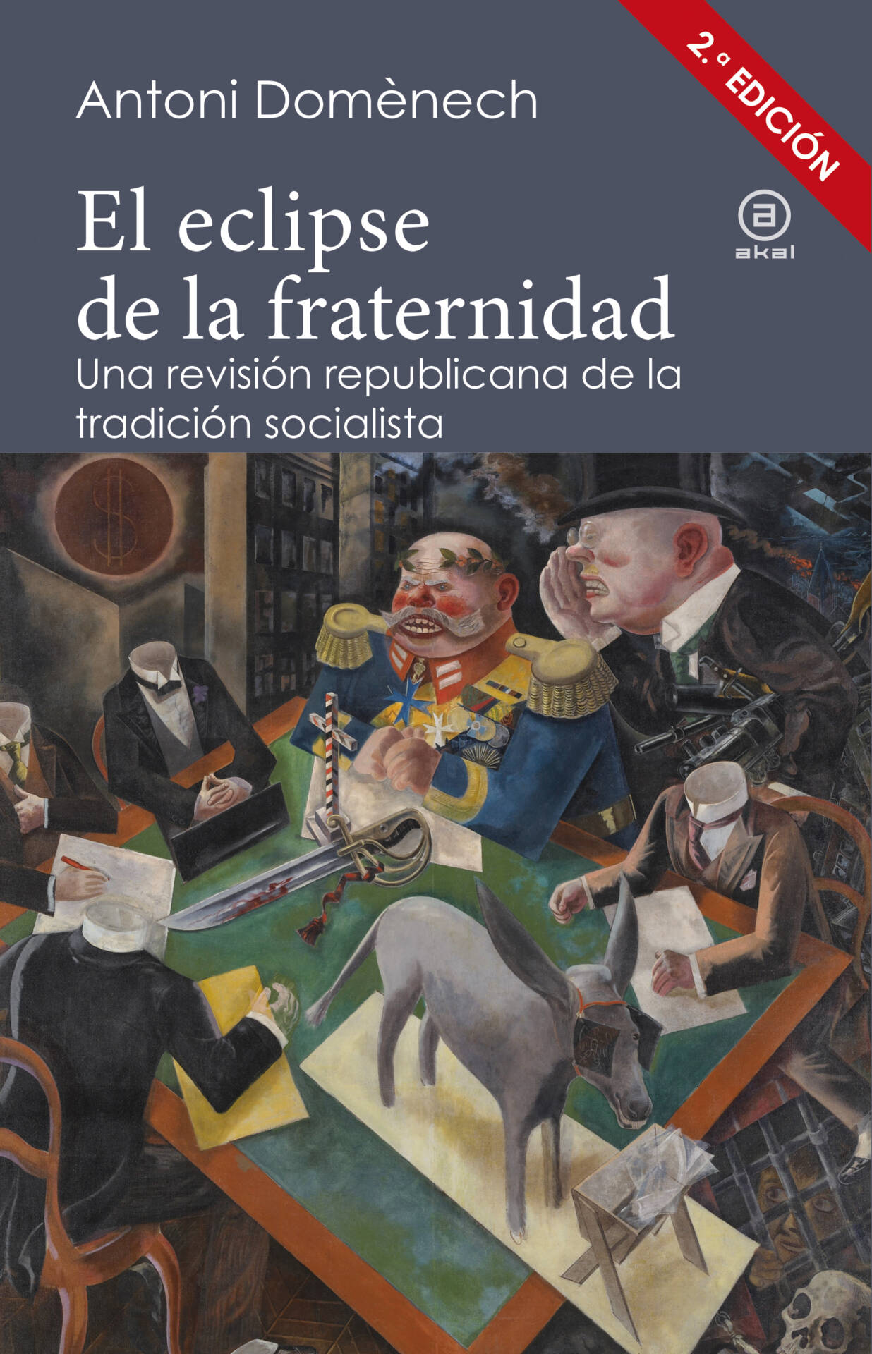 El eclipse de la fraternidad : Una revisión republicana de la tradición socialista