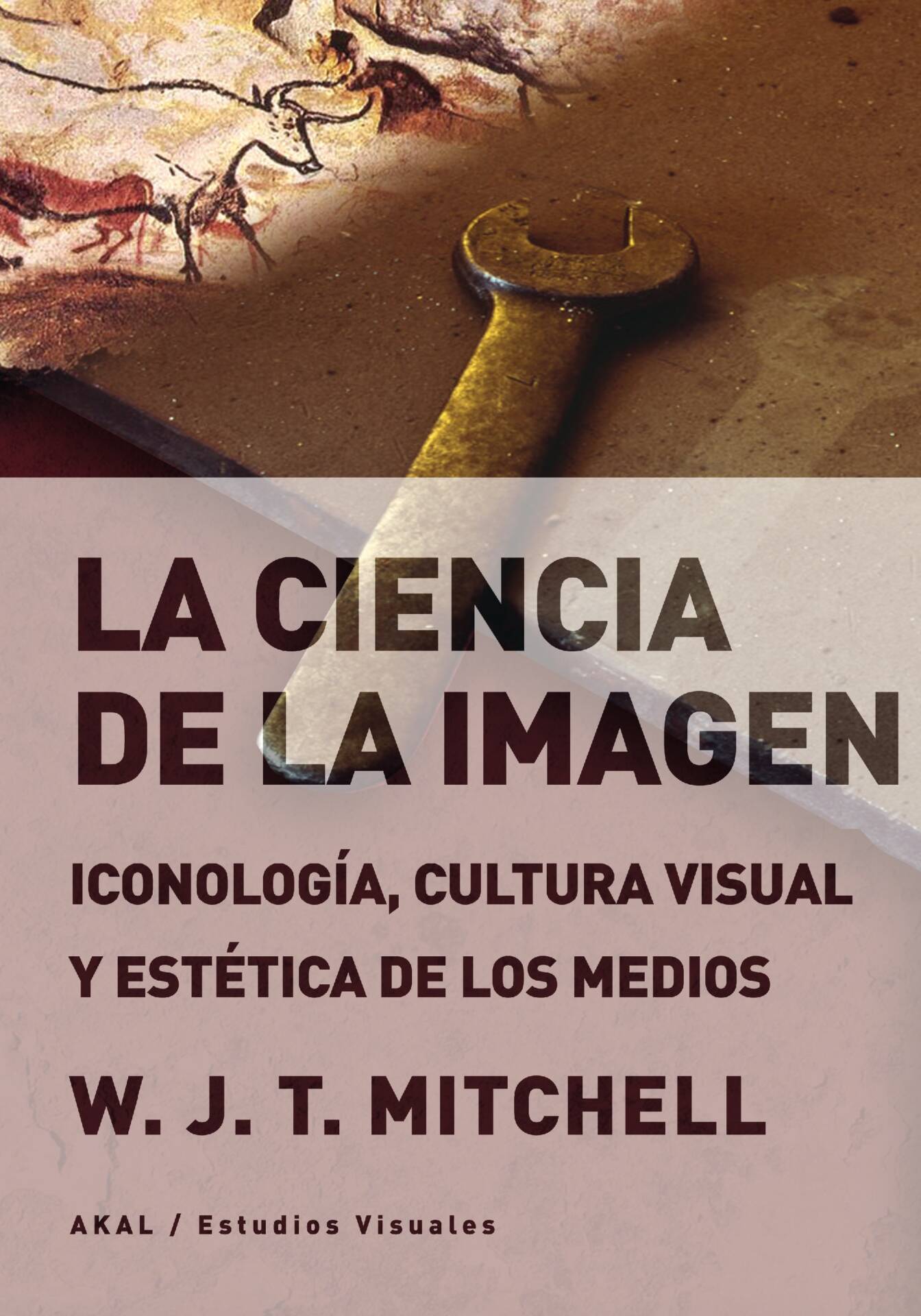 La ciencia de la imagen : Iconología, cultura visual y estética de los medios