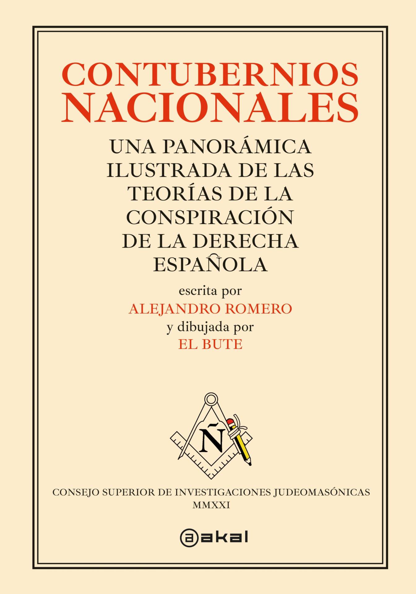 Contubernios nacionales : Una panorámica ilustrada de las teorías de la conspiración de la derecha española