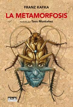 La metamorfosis : Ilustrada por Tavo Montañez