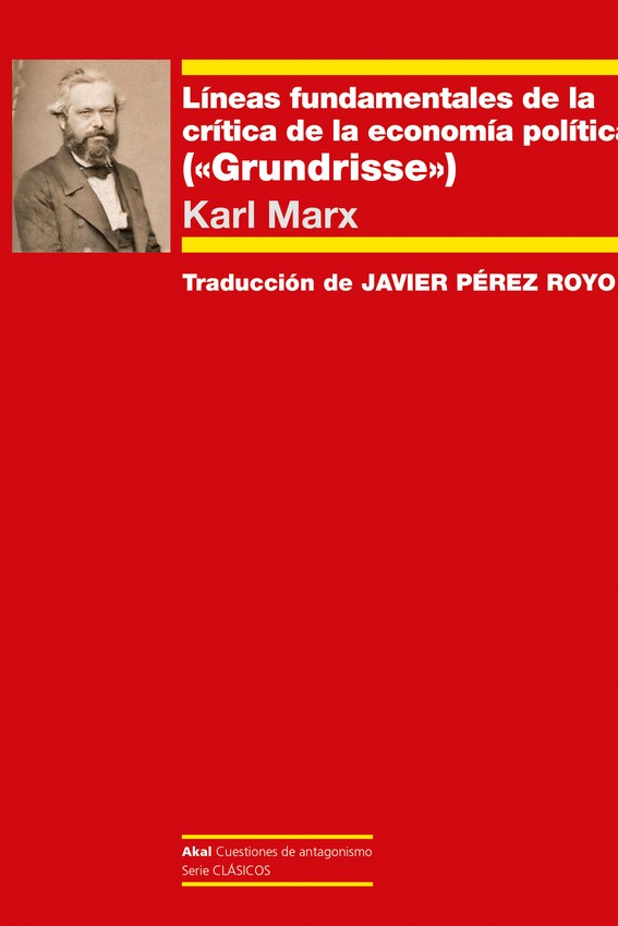 Líneas fundamentales de la crítica de la economía política : («Grundrisse»)