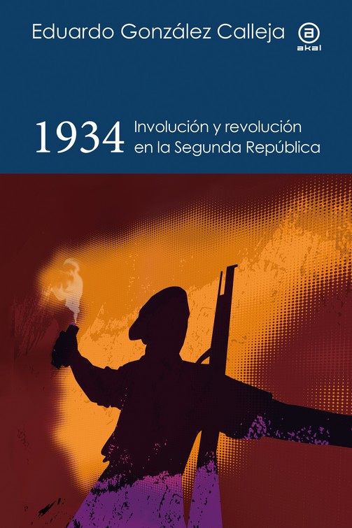 1934 : Involución y revolución en la Segunda República