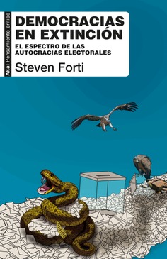 Democracias en extinción : El espectro de las autocracias electorales
