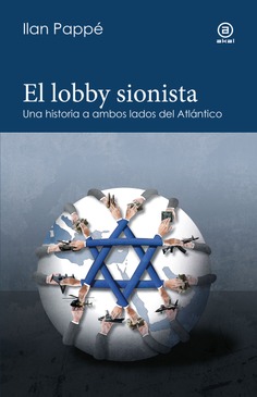 El lobby sionista : Una historia a ambos lados del Atlántico