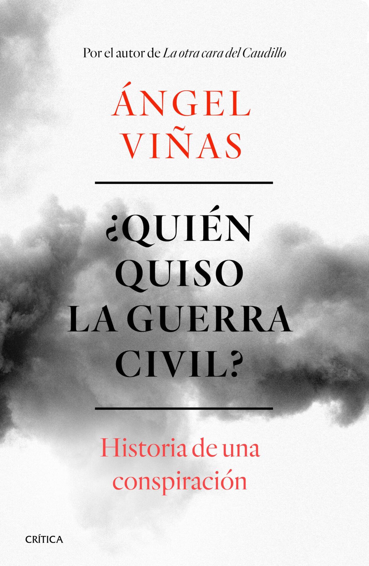 ¿Quién quiso la guerra civil? : Historia de una conspiración