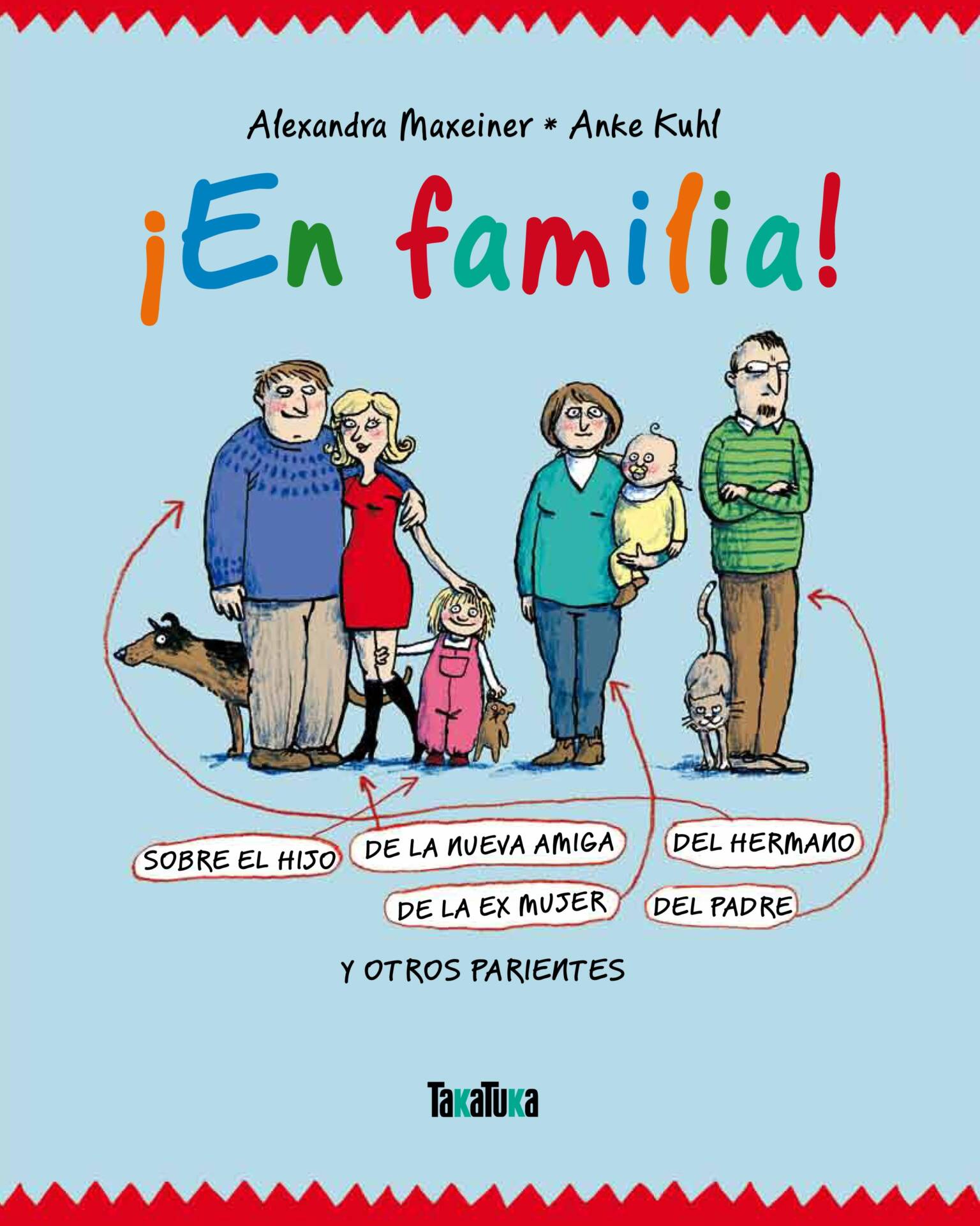 ¡En familia! : Sobre el hijo de la nueva amiga del hermano de la exmujer del padre y otro parientes