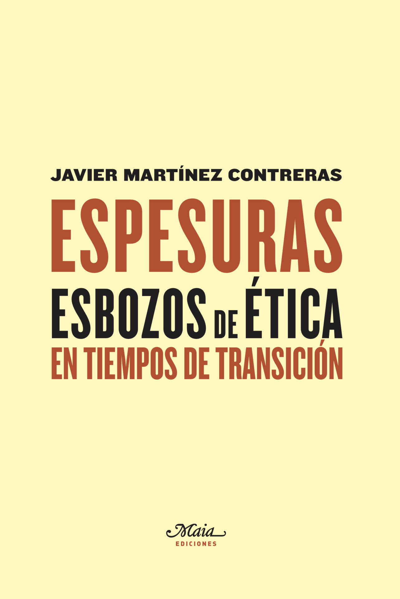Espesuras : Esbozos de ética en tiempos de transición