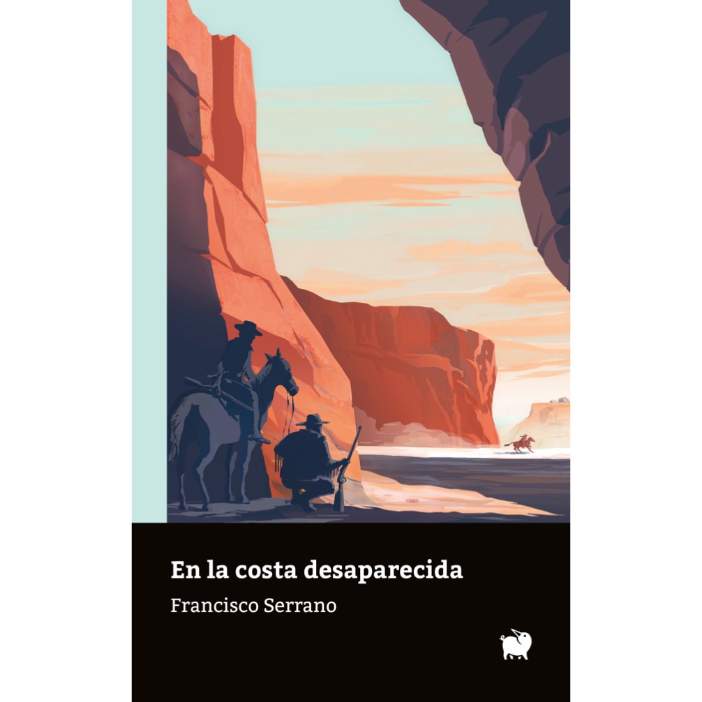 En la costa desaparecida : Historia general de mi hermano y los forajidos de Arizona