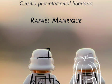 Cásate (o no) : Cursillo prematrimonial libertario