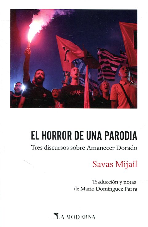 El horror de una parodia : Tres discursos sobre Amanecer Dorado
