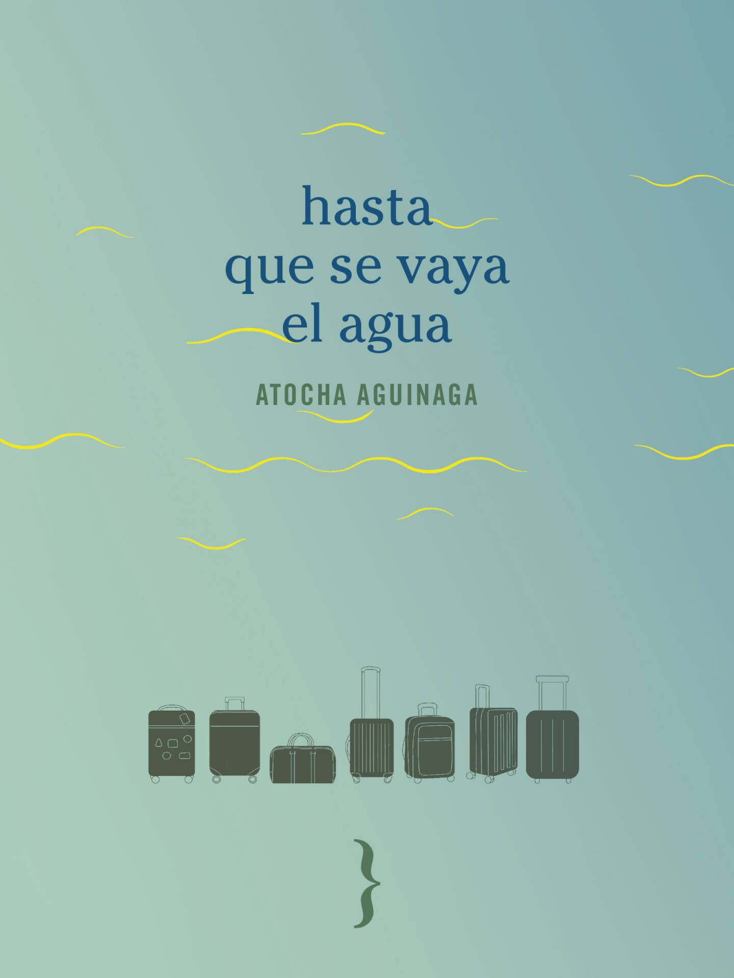 Hasta que se vaya el agua