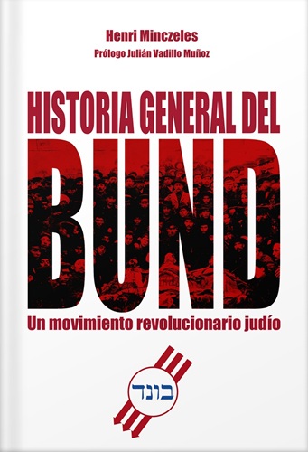 Historia general del Bund. Un movimiento revolucionario judío