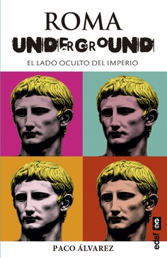 Roma Underground : El lado oculto del Imperio