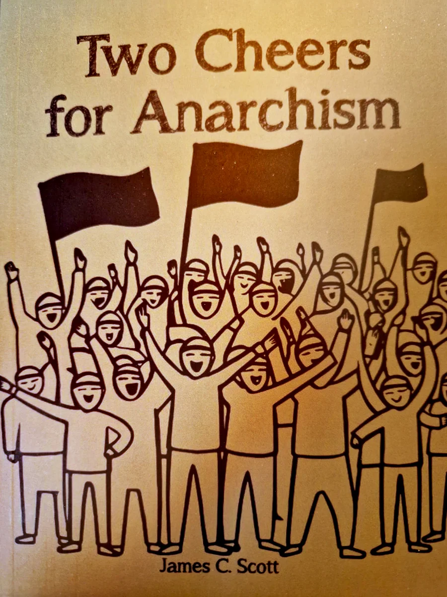 TWO CHEERS FOR ANARCHISM