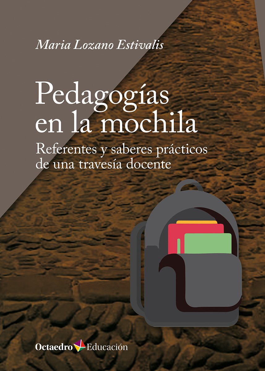 Pedagogías en la mochila : Referentes y saberes prácticos de una travesía docente