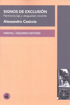 SIGNOS DE EXCLUSIÓN : Patrimonio, lujo y desigualdad creciente