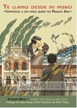 Te llamo desde mi muro : Cuéntenles a sus hijos quién fue Marcos Ana