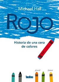 Rojo : Historia de una cera de colores
