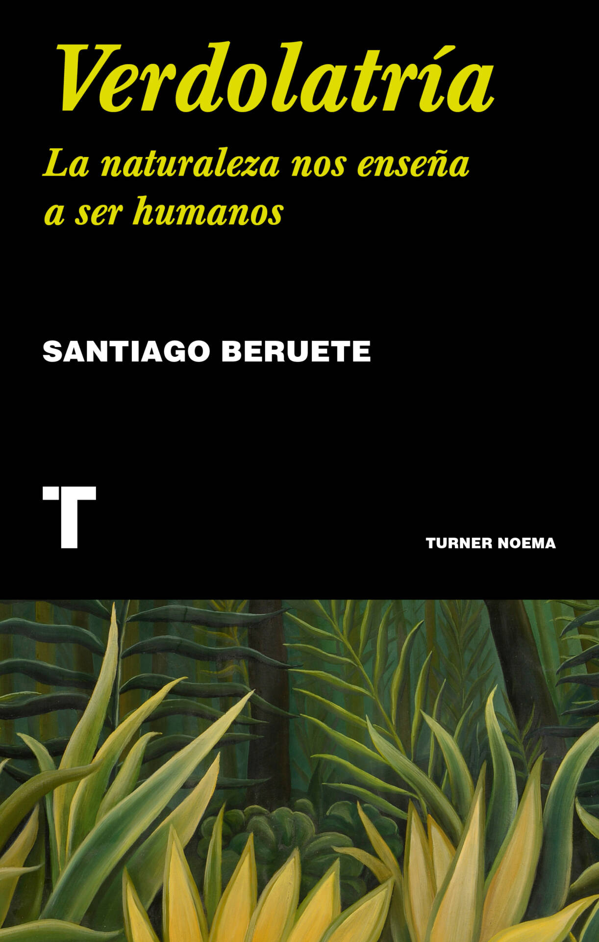 Verdolatría : La naturaleza nos enseña a ser humanos