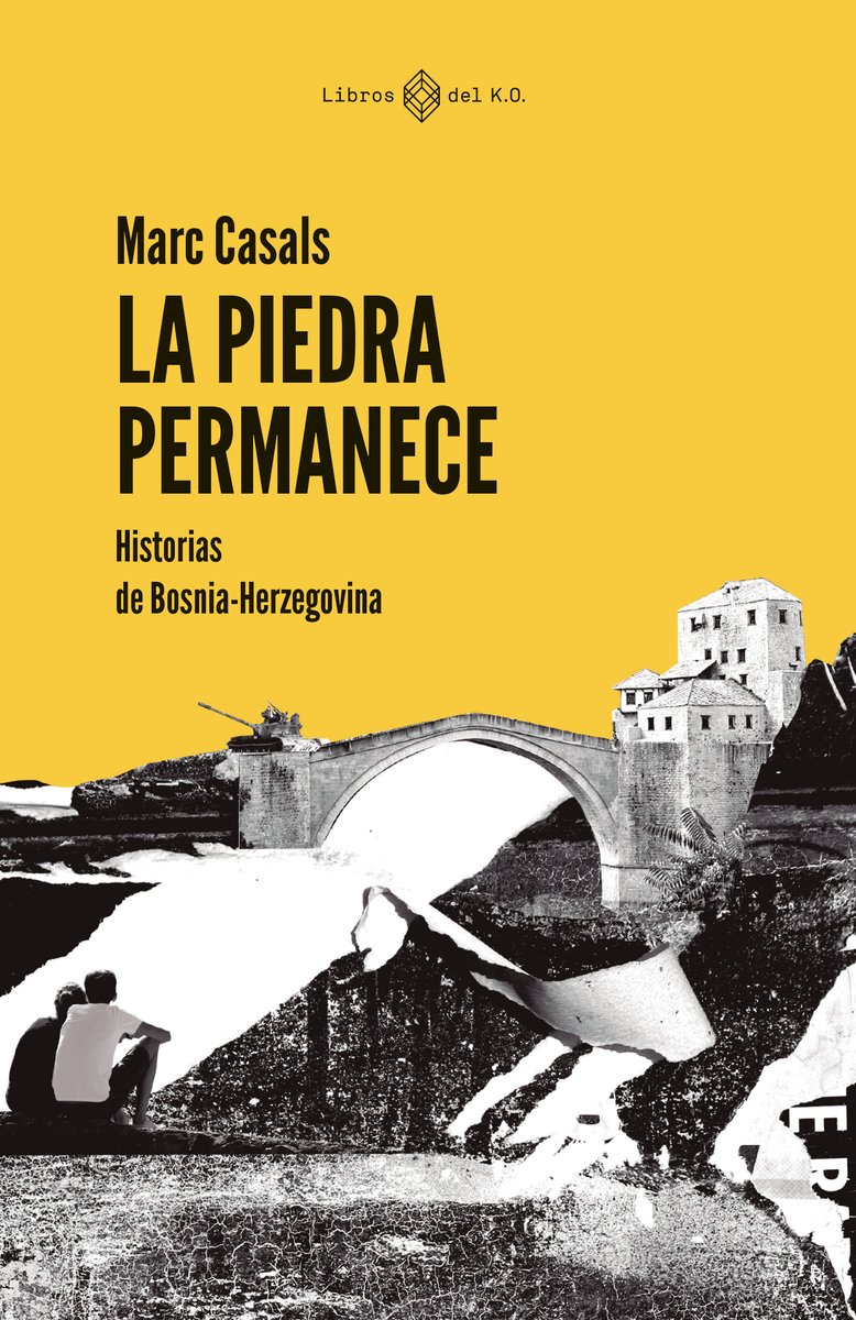 La piedra permanece (2ªED) : Historias de Bosnia-Herzegovina