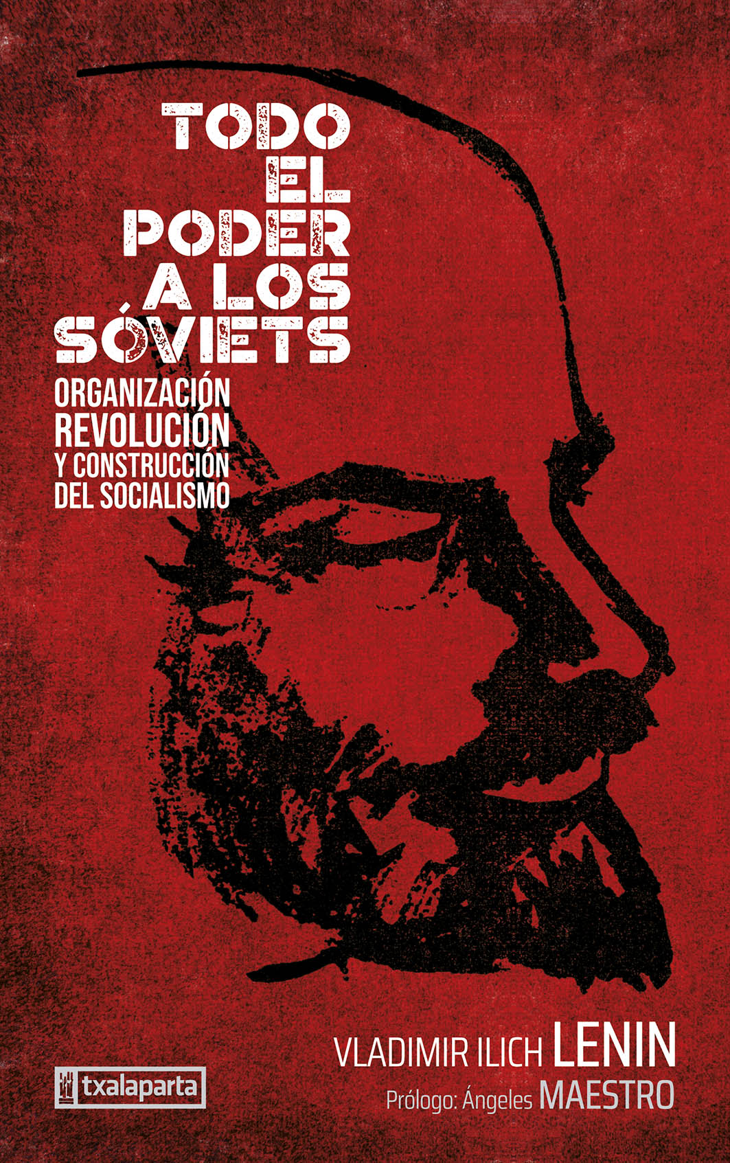 Todo el poder a los sóviets : Organización, revolución y construcción del socialismo