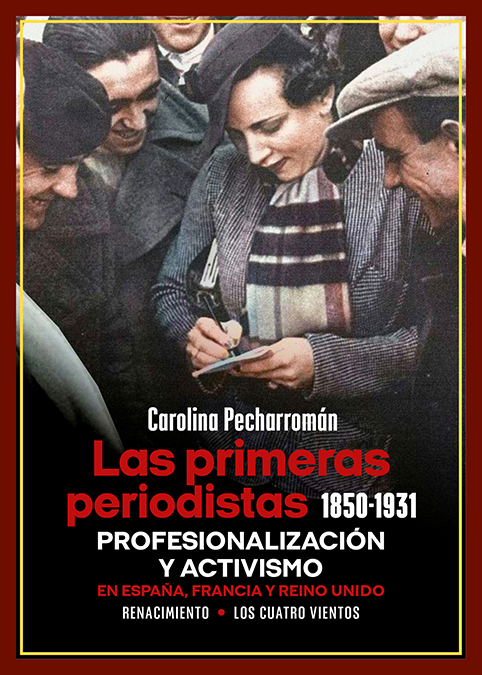 Las primeras periodistas (1850-1931) : Profesionalización y activismo en España, Francia y Reino Unido