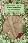 El cuerpo-palabra de las mujeres : Los vínculos ocultos entre el cuerpo y los afectos