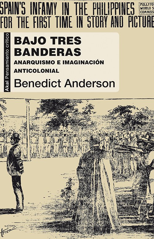 Bajo tres banderas : Anarquismo e imaginación anticolonial