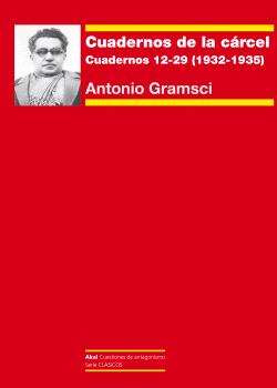 Cuadernos de la cárcel III : Cuadernos 12-29 (1932-1935) seguido del aparato crítico