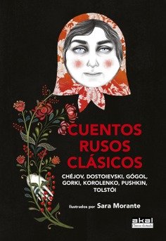 Cuentos rusos clásicos : Ilustrados por Sara Morante