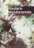 Rodaré maldiciendo : poemas y arte callejero